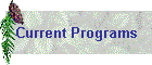 Current Programs