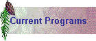 Current Programs